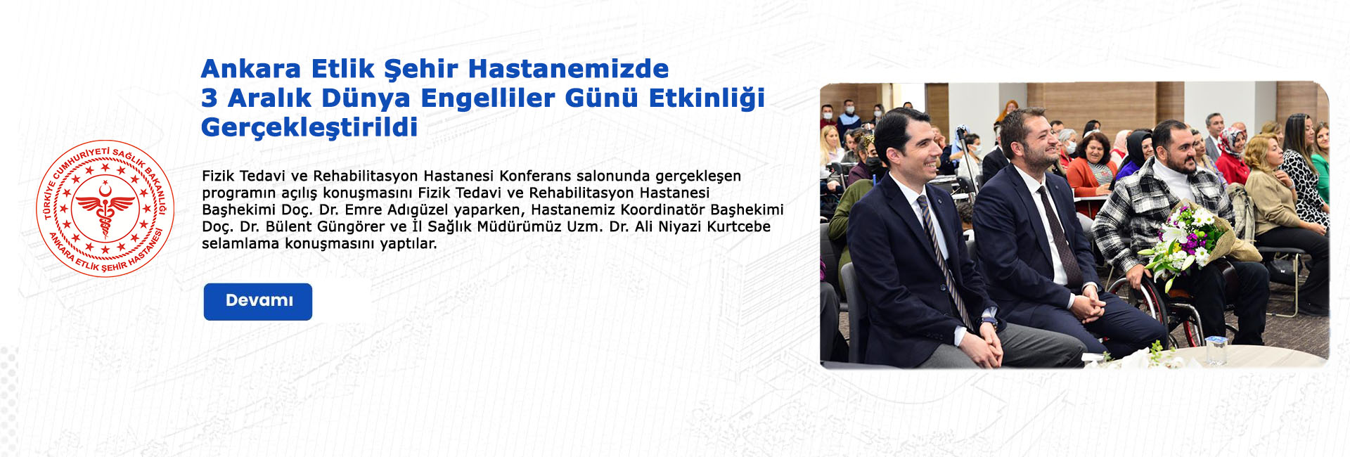 Ankara Etlik Şehir Hastanemizde 3 Aralık Dünya Engelliler Günü etkinliği gerçekleştirildi.